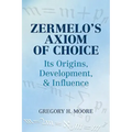 Zermelo's Axiom of Choice: Its Origins, Development, and Influence