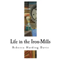 Life in the Iron-Mills: The Korl Woman