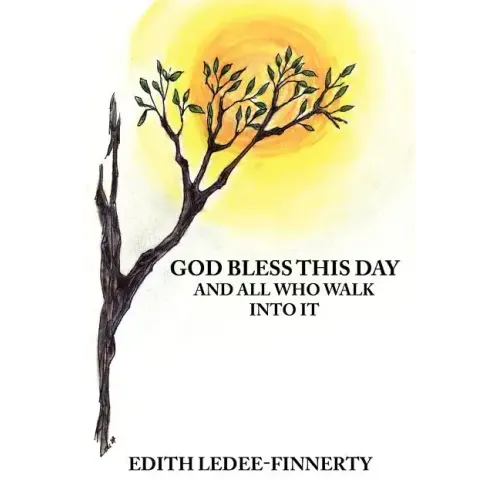 God Bless This Day and All Who Walk Into It