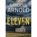 Eleven: An absolutely heart-pounding and chilling serial killer thriller