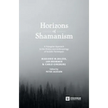 Horizons of Shamanism: A Triangular Approach to the History and Anthropology of Ecstatic Techniques