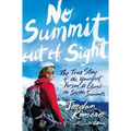 No Summit Out of Sight: The True Story of the Youngest Person to Climb the Seven Summits