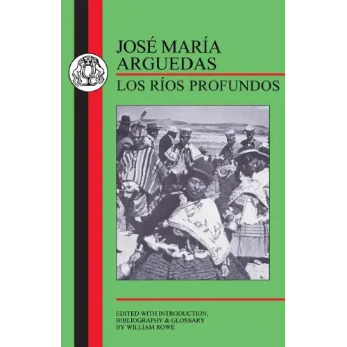 Arguedas: Los Rios Profundos