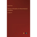 The Inca of Perusalem; An Almost Historical Comedietta: in large print