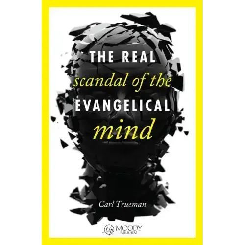 The Real Scandal of the Evangelical Mind