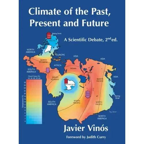 Climate of the Past, Present and Future: A scientific debate, 2nd ed.