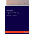 Anglo-Saxon Dictionary: For the use of Students