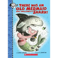There Was an Old Mermaid Who Swallowed a Shark!