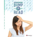 More Than Just A Bump On The Head (212B): Traumatic Brain Injury (TBI) Book