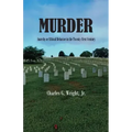Murder: Anarchy or Ethical Behavior in the Twenty-First Century