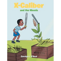 X-Caliber and the Weeds