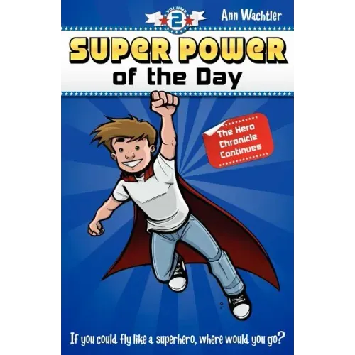 Super Power of the Day: The Hero Chronicle Continues