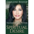 The Transforming Power of Spiritual Desire