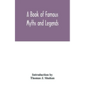 A book of famous myths and legends