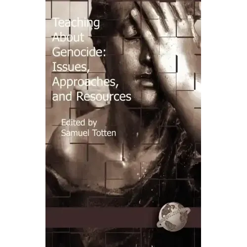 Teaching about Genocide: Issues, Approaches, and Resources