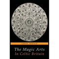 The Magic Arts in Celtic Britain