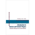 Introduction to Nuclear and Particle Physics: Solutions Manual for Second Edition of Text by Das and Ferbel