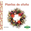 Plantas de Otono (Fall Plants)