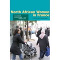 North African Women in France: Gender, Culture, and Identity