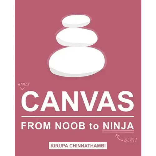 HTML5 Canvas: From Noob to Ninja