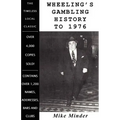 Wheeling's Gambling History to 1976