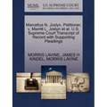 Marcellus N. Joslyn, Petitioner, V. Merritt L. Joslyn et al. U.S. Supreme Court Transcript of Record with Supporting Pleadings