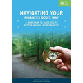Navigating Your Finances God's Way: A Workshop to Guide You to Better Manage Your Finances