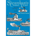 Steamboats Come True: American Inventors in Action