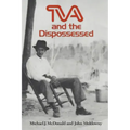 TVA and the Dispossessed: The Resettlement of Population in the Norris Dam Area