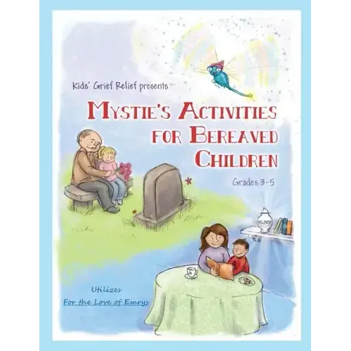 Mystie's Activities for Bereaved Children Grades 3-5