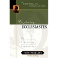 Exploring Ecclesiastes: An Expository Commentary