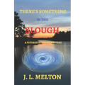 There's Something in the Slough