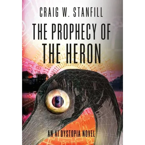 The Prophecy of the Heron: An AI Dystopia Novel