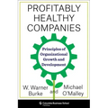 Profitably Healthy Companies: Principles of Organizational Growth and Development