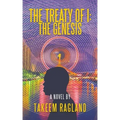 The Treaty of I: the Genesis: A Novel By