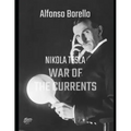 War of the Currents: Nikola Tesla - 2nd Edtion