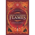 These Feathered Flames