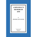 A Diplomat's Memoir Of 1870