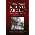 Mine Angels Round About: West German Mission Evacuation 1939