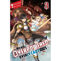 The Hero Is Overpowered But Overly Cautious, Vol. 3 (Light Novel): Volume 3
