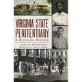 Virginia State Penitentiary: A Notorious History