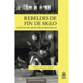 Rebeldes de fin de siglo