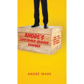 André's Customer Service Soapbox: And the Work-Life Balance We Need