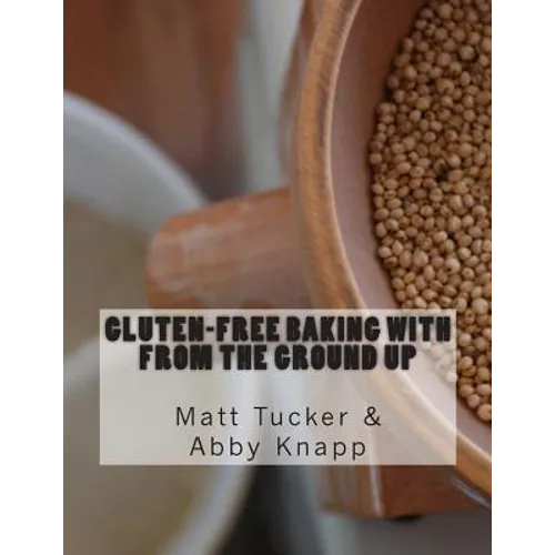 Gluten-Free Baking with From the Ground Up