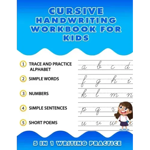 Cursive Handwriting Workbook for Kids 5 in 1 Writing Practice: Kids Cursive Handwriting Workbook 8.5" x 11", Trace and Practice Letters, Vowels, Words