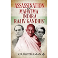 Assassination of Mahatma - Indira - Rajiv Gandhis'