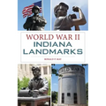 World War II Indiana Landmarks