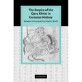 The Empire of the Qara Khitai in Eurasian History: Between China and the Islamic World