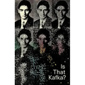 Is That Kafka?: 99 Finds