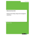 Energy harvesting using electromagnetic induction